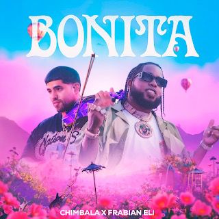 Chimbala estrena “Bonita” junto a Frabian Eli un merengue moderno con sabor urbano